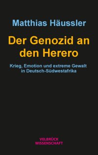 Häussler_Genozid an den Herero Häussler_Genozid an den Herero