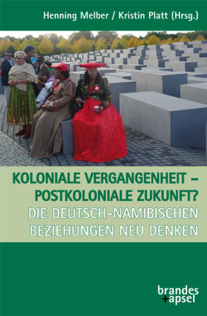 Melber, Platt: Postkoloniale Zukunft Melber, Platt: Postkoloniale Zukunft